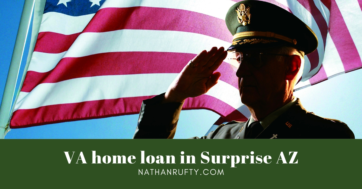 Who does the VA home loan program in Surprise AZ