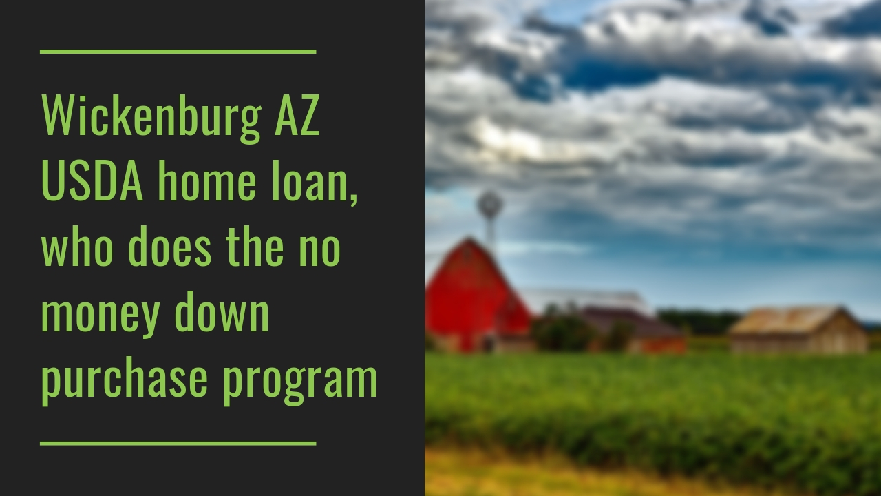 Wickenburg AZ USDA home loan