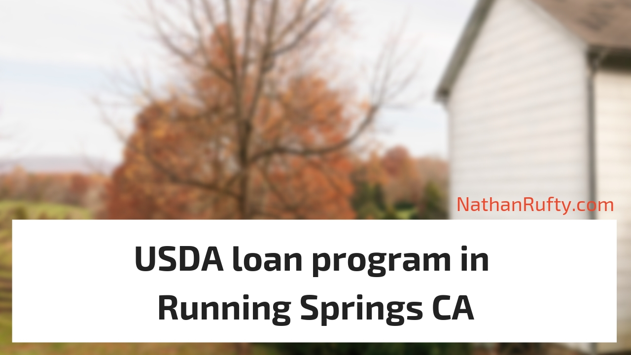 USDA loan program in Running Springs CA